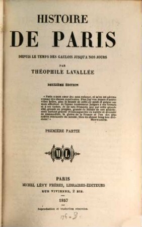 Histoire de Paris depuis le temps des Gaulois jusqu'a nos jours. 1, [Histoire générale]