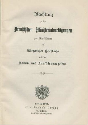 Nachtrag: Die Preußischen Ministerialverfügungen zur Ausführung des Bürgerlichen Gesetzbuchs und der Neben- und Ausführungsgesetze