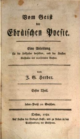 Vom Geist der Ebräischen Poesie : Eine Anleitung für die Liebhaber derselben, und der ältesten Geschichte des menschlichen Geistes, 1
