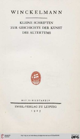 Band 1: J. J. Winckelmanns kleine Schriften und Briefe: Kleine Schriften zur Geschichte der Kunst des Altertums