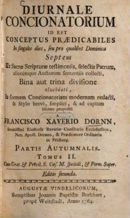 Diurnale concionatorium id est conceptus praedicabiles in singulos dies ..., [4,2].. Pars autumnalis, T. 2