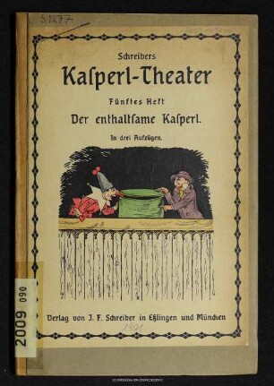Der enthaltsame Kasperl : in drei Aufzügen