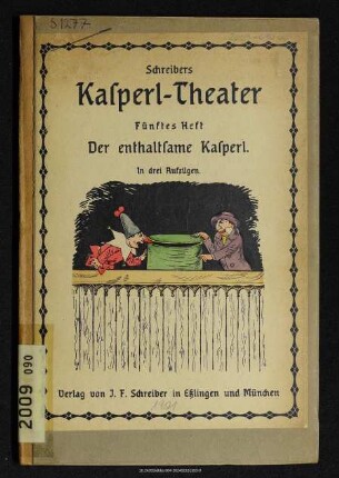 Der enthaltsame Kasperl : in drei Aufzügen