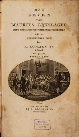 Het leven van Maurits Lijnslager : eene hollandsche familiegeschiedenis uit de zeventiende Eeuw ; met Platen, 1