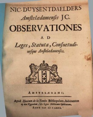 Observationes ad leges, statuta Consuetudinesque Amstelaedamenses