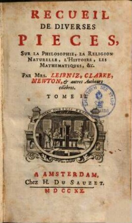 Recueil De Diverses Pièces, Sur La Philosophie, La Religion Naturelle, L'Histoire, Les Mathematiques, &c., 2