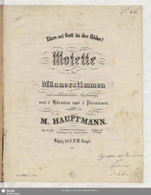Ehre sei Gott in der Höhe! : Motette für Männerstimmen mit willkührlicher Begleitung von 2 Hörnern und 3 Posaunen; Op. 36. No. 3