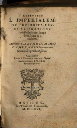 Repetitio L. Imperialem, De Prohibita Fevdi Alienatione per Fridericum ...