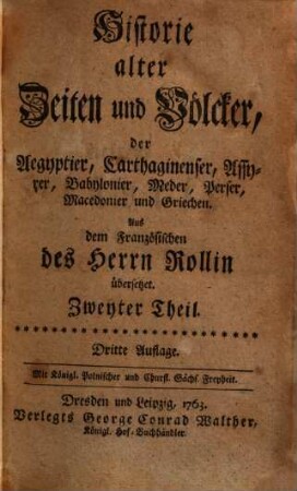 Historie alter Zeiten und Völcker, der Aegyptier, Carthaginenser, Assyrer, Babylonier, Meder, Perser, Macedonier und Griechen, 2