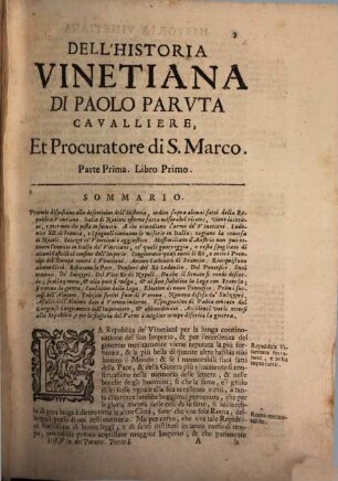 Historia Vinetiana Di Paolo Parvta Cavaliere, Et Procuratore di S. Marco : Divisa in Due Parti ; In questa vltima Impressione arricchita di Postille, & Argometi, e corretta di errori, 1