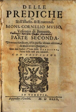 Delle prediche dell'Ill.mo et R.mo Mons.r Cornelio Musso ... parte .... 2. - 789 S.