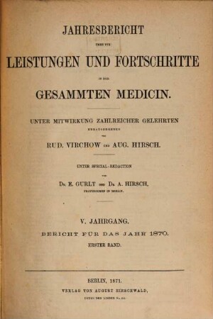 Jahresbericht über die Leistungen und Fortschritte in der gesamten Medizin. 1870,1, 1870,1 = Jg. 5 (1871)