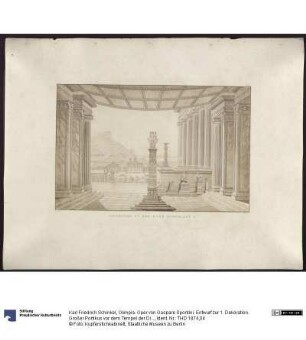 Olimpia. Oper von Gaspare Spontini. Entwurf zur 1. Dekoration. Großer Portikus vor dem Tempel der Diana