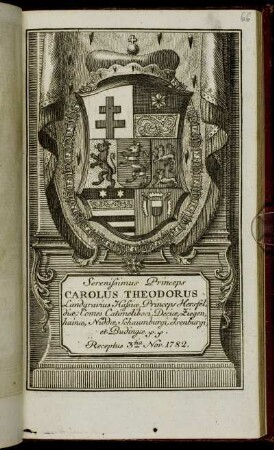 Serenissimus Princeps Carolus Theodorus Landgravius Hassiae, Princeps Hersfeldiae, Comes Catimeliboci, Deciae, Zigenhainae, Niddae, Schaumburgi, Isenburgi et Budingae &c. &c. Receptus 3tia Nov. 1782 : [Zuordnung fraglich, zum Verleihungszeitpunkt noch sehr jung]