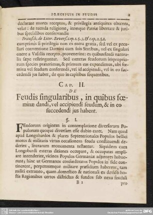 Cap. II. De Feudis singularibus, in quibus foeminae dandi, vel accipiendi feudum, & in eo succedendi jus habent