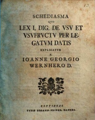 Schediasma quo lex I. Dig. de usu et usufructu per legatum datis