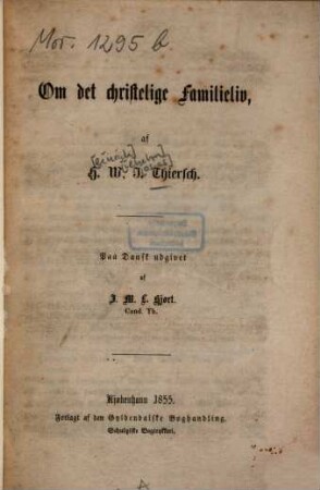 Om det christelige Familieliv : Paa Dansk udg. af J[ens] M[athias] L[ind] Hjort