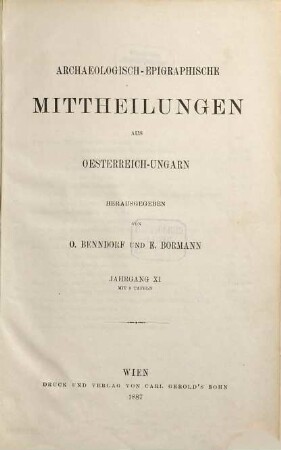Archaeologisch-epigraphische Mittheilungen aus Oesterreich-Ungarn. 11. 1887