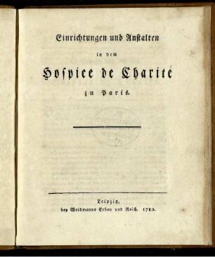 Einrichtungen und Anstalten in dem Hospice der Charité zu Paris