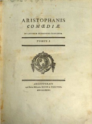 Aristophanis Comoediae : In Latinum Sermonem Conversae, 1