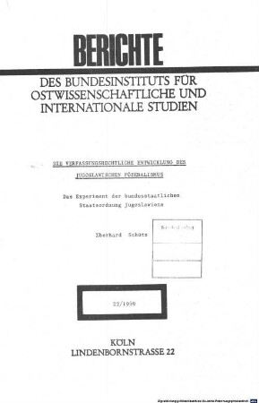 Die verfassungsrechtliche Entwicklung des jugoslawischen Föderalismus : das Experiment der bundesstaatlichen Staatsordnung Jugoslawiens