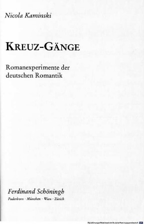 Kreuz-Gänge : Romanexperimente der deutschen Romantik