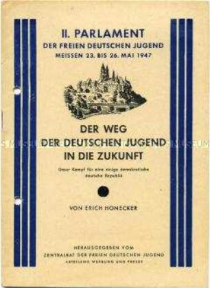 Bebilderte Dokumentation zum II. Parlament der FDJ 1947 in Meißen mit dem Referat von Erich Honecker