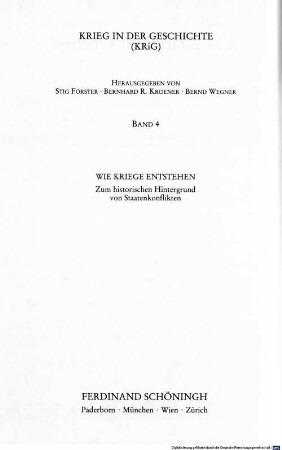 Wie Kriege entstehen : zum historischen Hintergrund von Staatenkonflikten