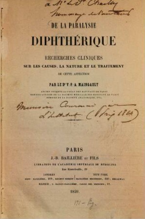 De la paralysie diphthérique recherches cliniques sur les causes, la nature et le traitement de cette affection