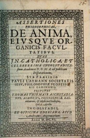 Assertiones philos. de anima, eiusque organicis facultatibus