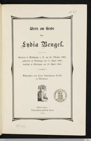 Worte am Grabe der Lydia Bengel : Geboren in Riedlingen a.D. am 26. Oktober 1890, gestorben in Nürtingen am 13. April 1906, beerdigt in Nürtingen am 15. April 1906