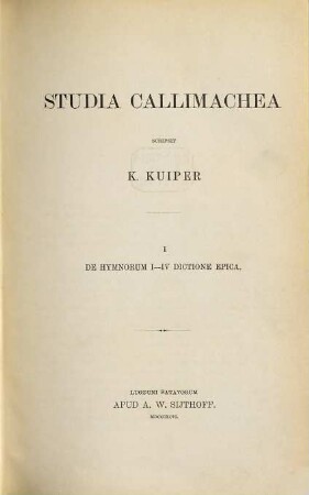 Studia Callimachea, 1. De hymnorum I - IV dictione epica