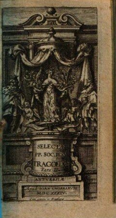 Selectae PP. Soc. Iesv Tragoediae, 2