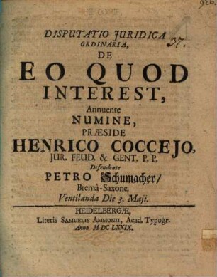 Disp. iur. ord. de eo quod interest