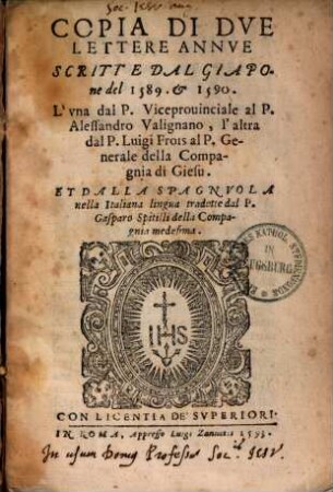Copia di due lettere annue scritte dal Giapone 1589 et 1590 ... al generale della comp. di Giesu