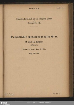 II. Etat der Zuschüsse. Abschnitt E. Departement der Justiz. Cap. 38-41.