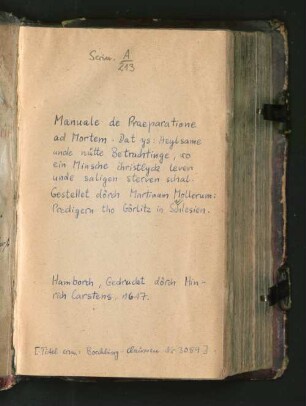 Manuale De Praeparatione Ad Mortem. Dat ys: Heylsame/ unde nütte Betrachtinge/ wo ein Minsche christlyck leeven/ unde saligen sterven schal