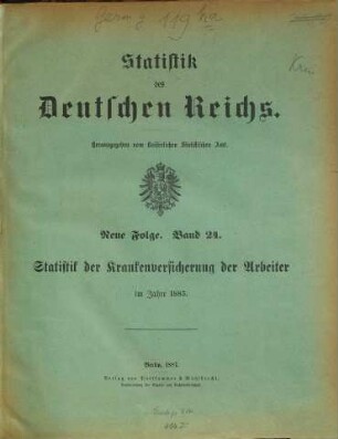 Statistik der Krankenversicherung der Arbeiter : im Jahre .... 24 = 1885 (1887)