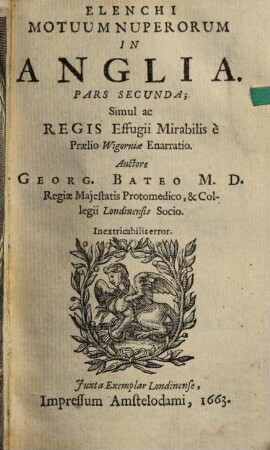 Elenchi Motuum Nuperorum In Anglia : Simul ac Juris Regii Et Parlamentarii Brevis Enarratio, 2