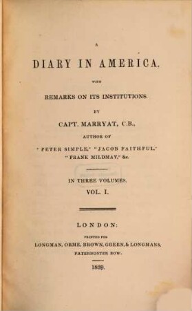 A diary in America : with remarks on its institutions ; in 3 vol.. [1],1