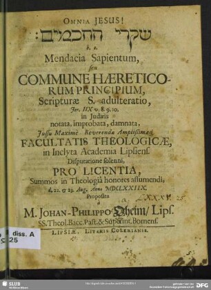 [...] h.e. Mendacia Sapientum, seu Commune Haereticorum Principium, Scripturae S. adulteratio, Jer. IIX. v. 8. 9. 10.