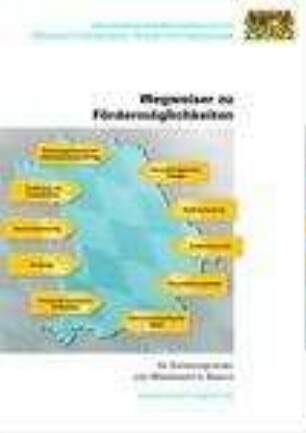 Wegweiser zu Fördermöglichkeiten für Existenzgründer und Mittelstand in Bayern