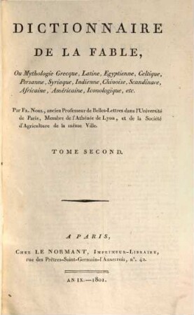 Dictionnaire de la fable : ou mythologie grecque, latine, egyptienne, celtique, 2 (1801)
