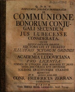 Disputatio Iuridica Inauguralis De Communione Bonorum Coniugali Secundum Ius Lubecense Considerata