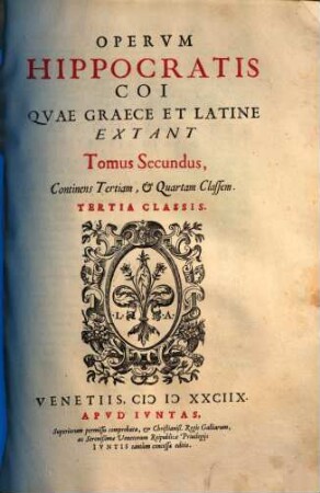 Hippocratis Coi Opera quae extant : graece et latine. 2, Continens tertiam, & quartam classem