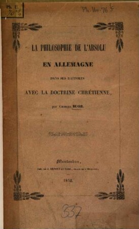La philosophie de l'absolu en Allemagne dans ses rapports avec la doctrine chrétienne : Thèse historico-Dogmatique ...