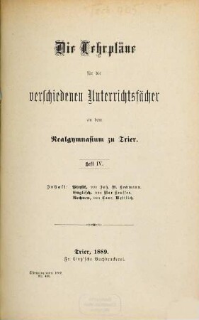 Die Lehrpläne für die verschiedenen Unterrichtsfächer an dem Realgymnasium zu Trier. 4. 1889