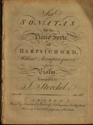 Six sonatas for the piano forte or harpsichord with an accompanyment for a violin : op. 3