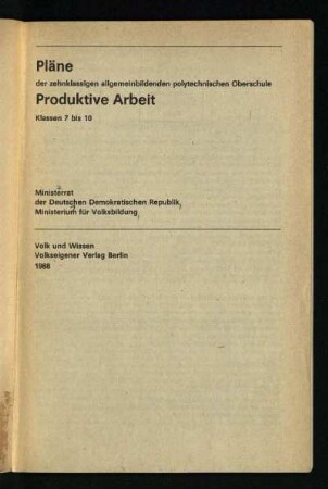 Pläne der zehnklassigen allgemeinbildenden polytechnischen Oberschule, Produktive Arbeit, Klassen 7 bis 10