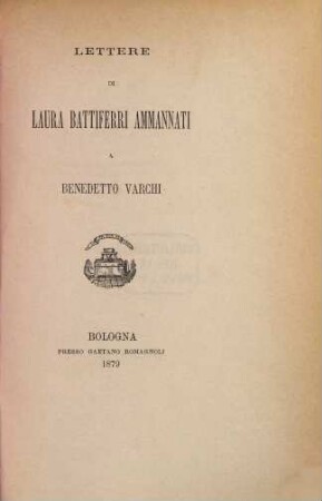 Lettere di Laura Battiferri Ammannati a Benedetto Varchi